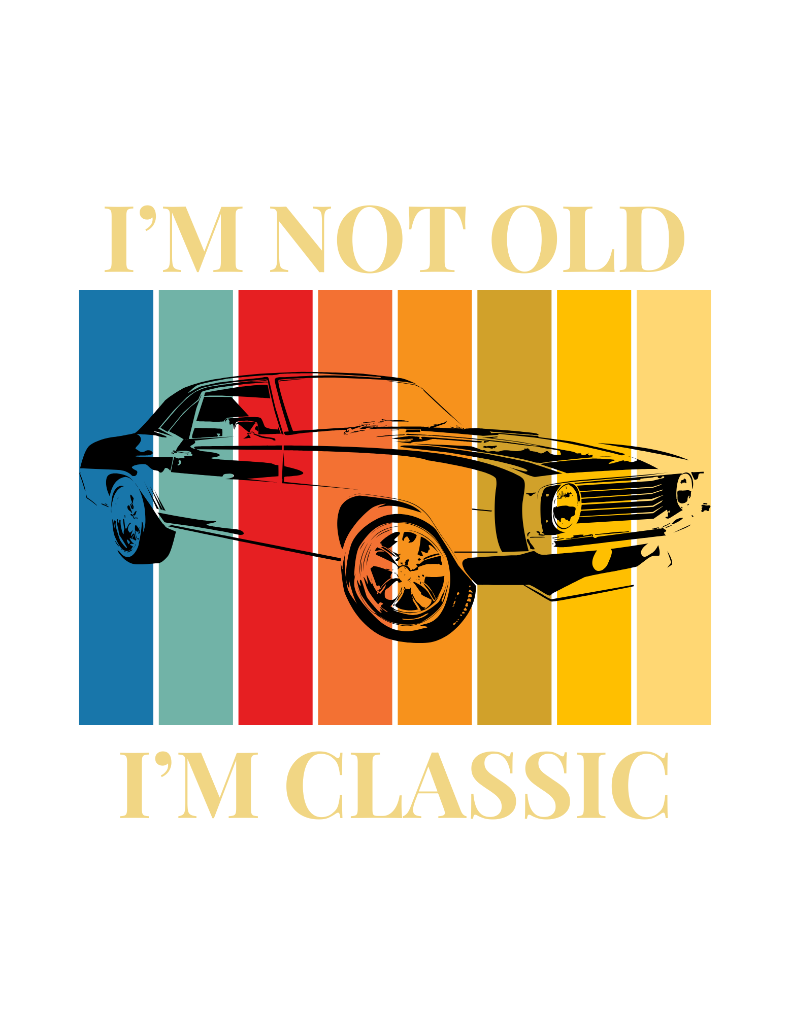 I'm Not Old I'm Classic - Funny Vintage Retro Car PNG Digital Clipart for T-Shirts & Gifts (Digital Download)